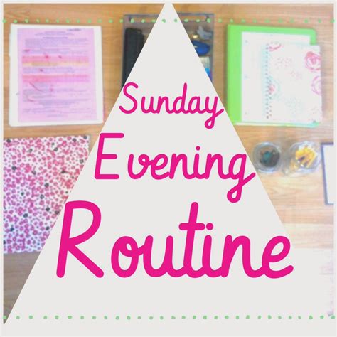 Sunday Evening Routine | Evening routine, Sunday, Evening