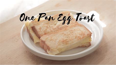 Easy One Pan Egg Toast Recipe I Egg Sandwich Youtube