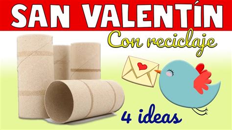 4 Manualidades Para San ValentÍn Con Reciclaje Fáciles Youtube