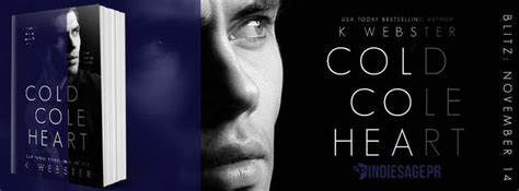 Cold Cole Heart By K Webster Release Blitz Happy Books Book Blog Book Week