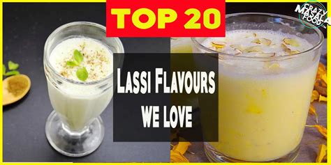Top 20 Lassi Flavours Crazy Masala Food