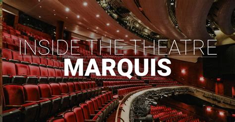 Step Inside Broadways Marquis Theatre Playbill