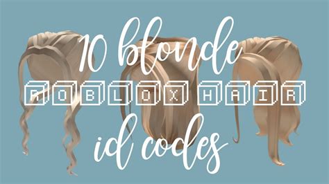 Get 19 roblox promo codes. 10 blonde roblox hair id codes | bvbylou - YouTube