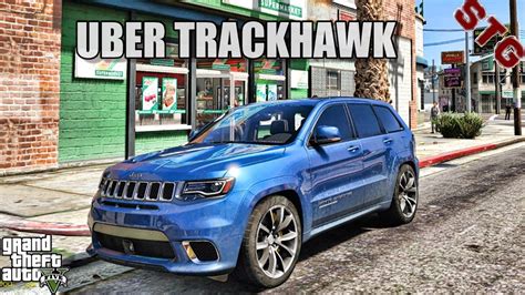 Uber Jeep Grand Cherokee Trackhawk Gta 5 Niko Real Life Mods Youtube