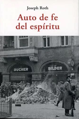 Auto De Fe Del Espíritu De Joseph Roth Editorial José J De Olañeta