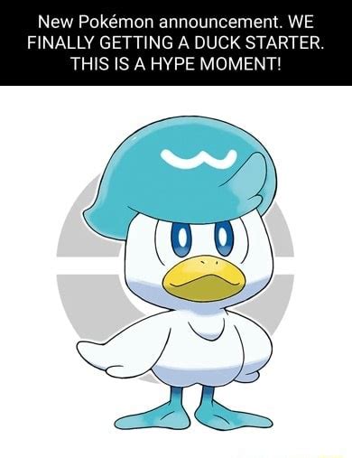 New Pokemon Announcement We Finally Getting A Duck Starter This Is Hype Moment Ifunny