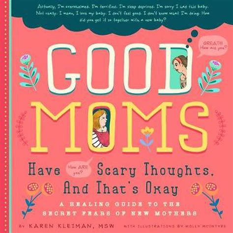 Good Moms Have Scary Thoughts A Healing Guide To The Secret Fears Of