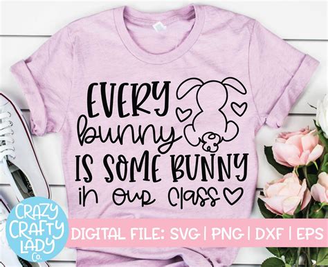 Every Bunny Is Some Bunny In Our Class Svg Cut File Crazy Crafty Lady Co