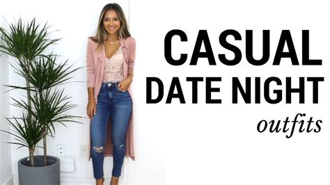 Casual Date Night Outfits Lookbook What To Wear To Date Night YouTube