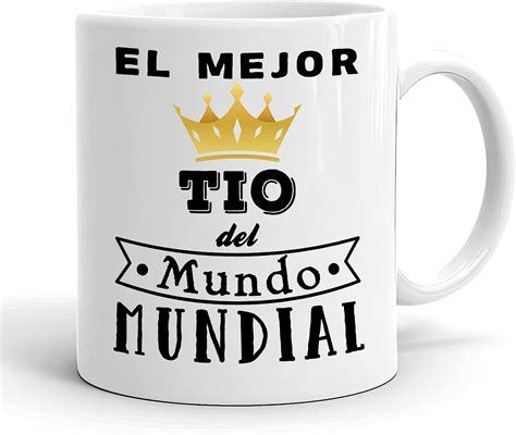 Amazon Com El Mejor Tio Del Mundo Mundial Regalos Para Tio S Day Mug Cup For Tio S