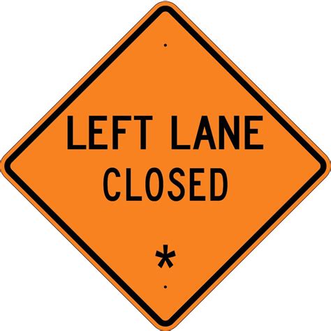 Left Lane Closed Roll Up Sign Mutcd W205l Us Signs And Safety