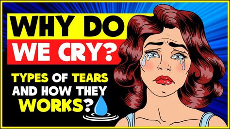 Why Do We Cry Types Of Tears And How They Works Youtube