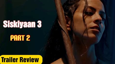 Palang Tod Siskiyaan Season 3 Part 2 Hot Web Series 2022 Priya Gamre Ullu Original Review