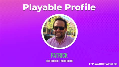 Playable Profile: Patrick | Playable Worlds