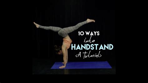 Handstand 10 Ways To Practice A Tutorial Youtube