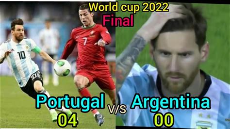 Portugal Vs Argentina World Cup 2022 Final Portugal 4 Argentina 0 Youtube
