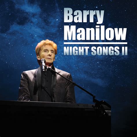 The album reached peak positions of number eight on the billboard 200 and number three on billboard 's top independent albums chart, 2 and earned manilow a grammy award nomination for best traditional pop vocal album. Barry Manilow - Night Songs II (2020)