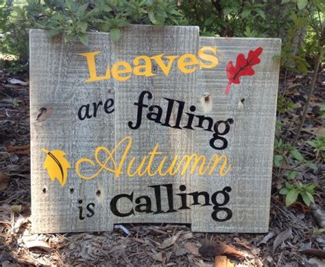 Fall Sign Leaves Are Falling Autumn Is Calling