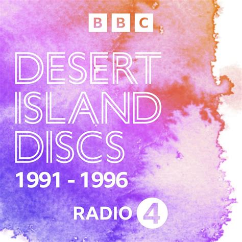 Bbc Radio 4 Desert Island Discs Desert Island Discs Podcasts