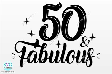 50 and fabulous svg, 50th birthday svg, fifty and fabulous (813023