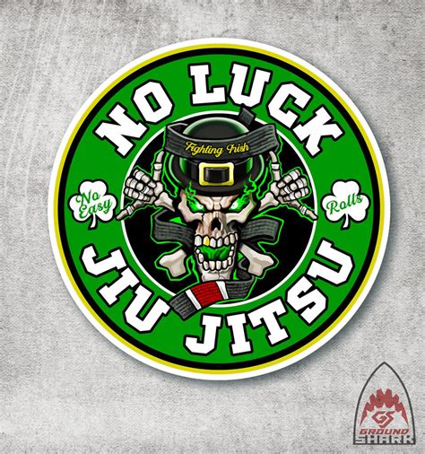 Yes must be labeled with no ground sticker. No Luck Jiu Jitsu Sticker | Ground Shark Prints