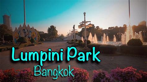 Lumpini Park Bangkok YouTube