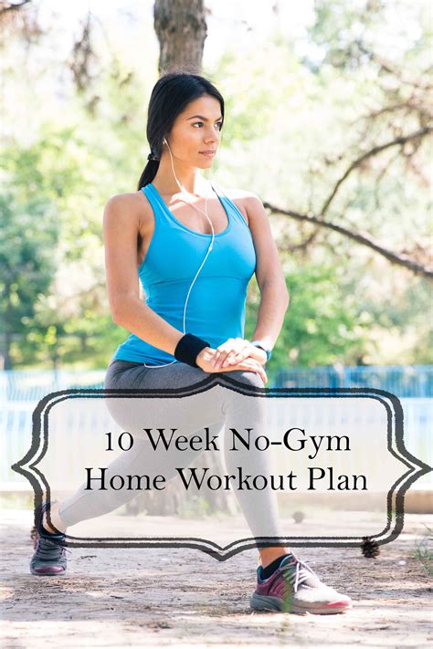 10 Week No Gym Home Workout Plan At Home Body Weight Workout