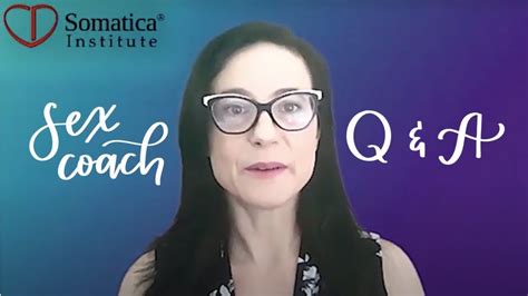 Sex And Relationship Coaching Questions Answered Somatica Institute