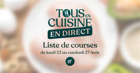 Tous en Cuisine la liste des ingrédients de la semaine du 23 août