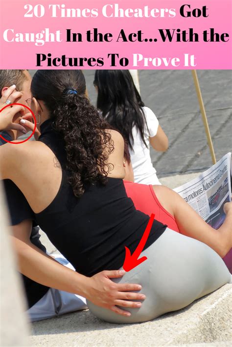 20 times cheaters got caught in the act…with the pictures to prove it got caught viral model
