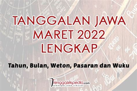 Kalender Jawa Maret 2022 Pasaran Weton Wuku Lengkap Untuk Menentukan