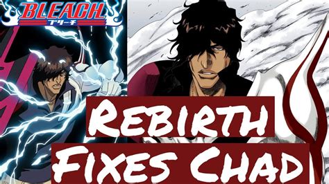 Rebirth Fixes Chad From Forgotten To Formidable Bleach Character Insights Youtube
