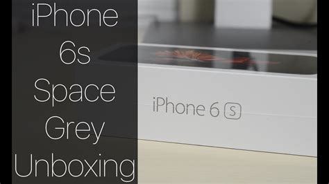 Iphone 6s Space Grey Unboxing And First Look Youtube