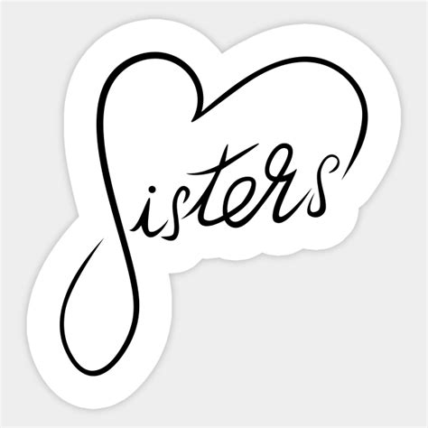 Sisters Heart T Shirt Sister Sticker Teepublic