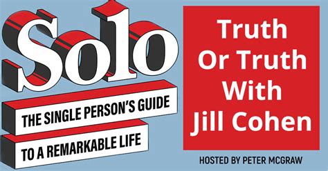 Truth Or Truth With Jill Cohen