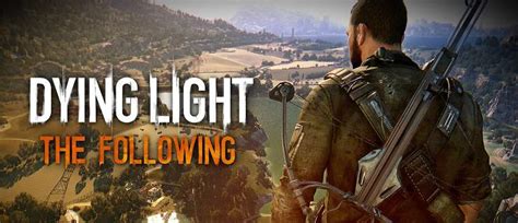 It was released on february 9, 2016, and was included in dying light: Dying Light: The Following - Enhanced Edition Trainer