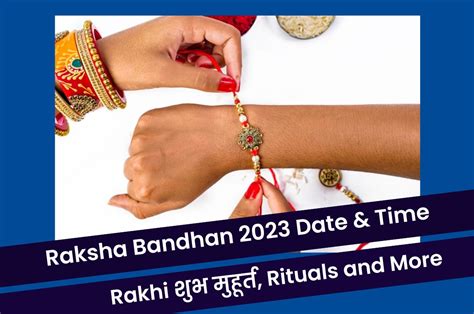 Raksha Bandhan 2023 Date And Time Rakhi Rituals शुभ मुहूर्त And More