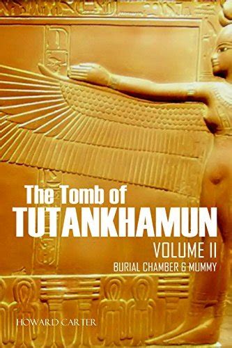 The Tomb Of Tutankhamun Volume Ii Big Byte Books