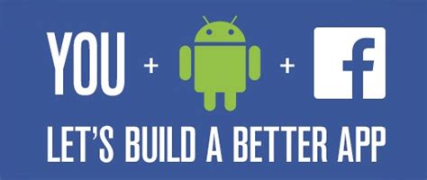Facebook Opens Signups To Android Beta Program So You Can Help Test And