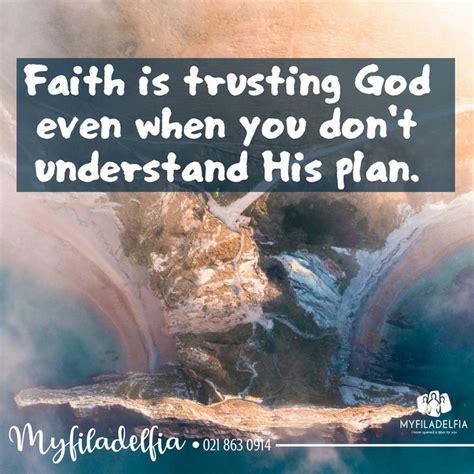 Faith Is Trusting God Even When You Dont Understand His Plan Trust