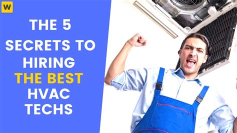 The 5 Secrets To Hiring The Best Hvac Techs Youtube
