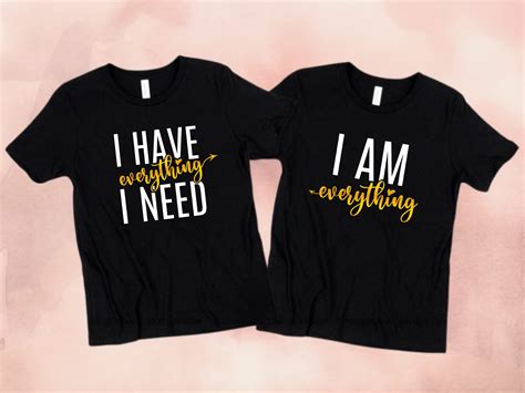 Couples Shirts I Have Everything I Need I Am Everything His Etsy