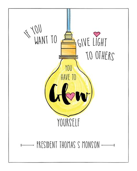 If You Want To Give Light To Others You Have To Glow Yourself