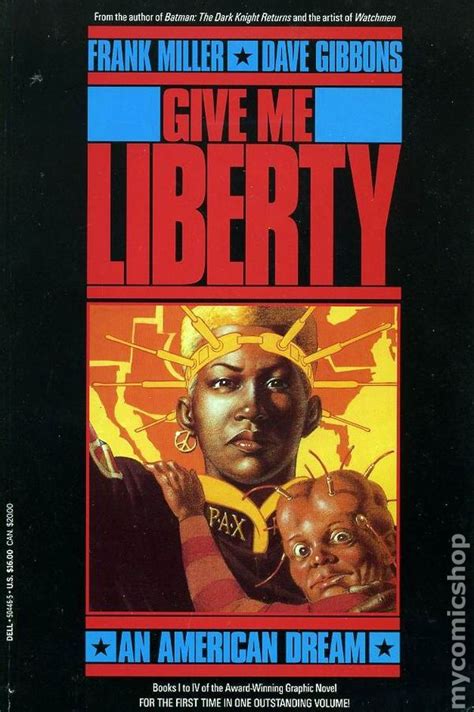 In the introduction he says, this is not a book about almost liberty elsewhere; Give Me Liberty TPB (1992 Dell Edition) comic books