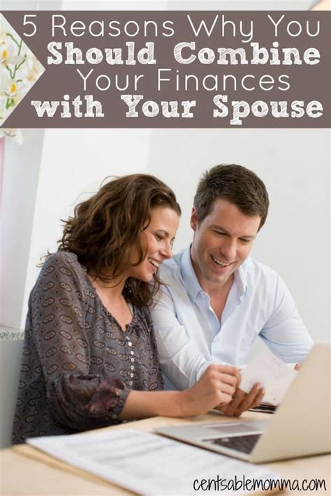 5 Reasons Why You Should Combine Your Finances With Your Spouse Finance Combining Finances