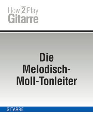 A c moll tonleiter piano games selection in order to learn. Die Melodisch-Moll-Tonleiter (GITARRE, Multimedia-Kurse ...