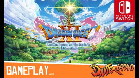 Dragon Quest Xi Les Combattants De La Destinée Gameplay Vf Youtube