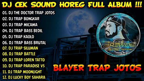 Dj Horeg Bass Tobrut Blayer Terbaru Full Album Dj The Doctor Trap Jotos Battle Karnaval