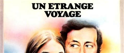 Un Trange Voyage De Alain Cavalier Synopsis Casting