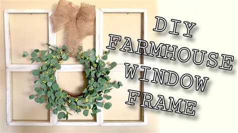 Diy Farmhouse Window Frame Youtube
